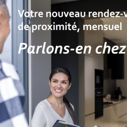 Votre nouveau rendez-vous de proximité : Parlons-en chez vous !  