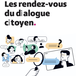Les rendez-vous du dialogue citoyen