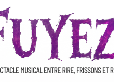 Le spectacle FUYEZ !