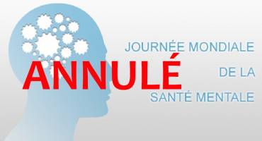 Journée mondiale de la santé mentale ANNULÉE