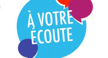 A votre écoute