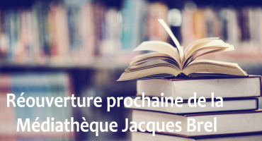 Réouverture de la Médiathèque Jacques Brel