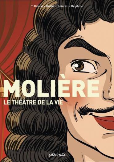 Molière, le théâtre d'une vie