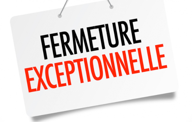 Fermeture exceptionnelle