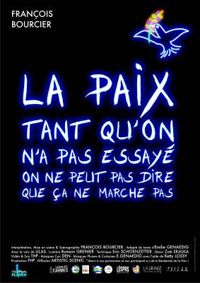 La paix tant qu'on n'a pas essayé...