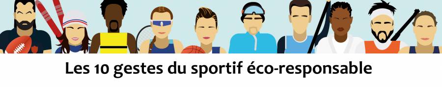 Les 10 gestes du sportif éco-responsable BANDEAU SITE INTERNET