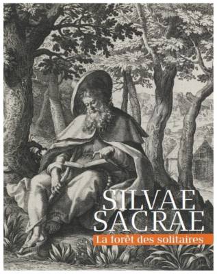 Pour en savoir plus sur l'exposition "Sylvae Sacrae – La Forêt des Solitaires"