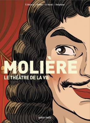 Molière, le théâtre d'une vie