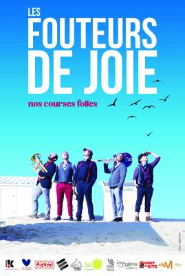 AFFICHE LES FOUTEURS DE JOIE
