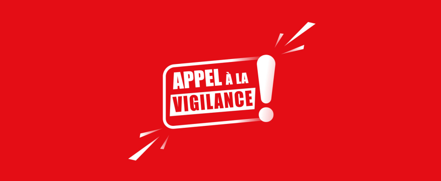 Appel à la vigilance