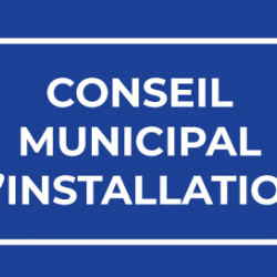 Conseil municipal d'installation 