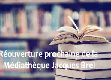 Réouverture de la Médiathèque Jacques Brel