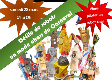 Viens au Carnaval piloter un robot-char
